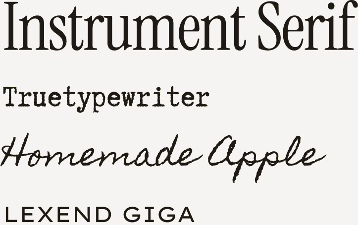 Specimens of the brand's four typefaces: Instrument Serif, Truetypewriter, Homemade Apple, and Lexend Giga